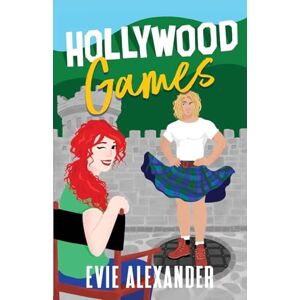 Alexander, Evie Hollywood Games: A Scottish romantic comedy: A Grumpy Sunshine, Small Town, Steamy Romcom: 2 (The Kinloch Series) Alexander, Evie Hollywood Games: A Scottish romantic comedy: A Grumpy Sunshine, Small Town, Steamy Romcom: 2 (The Kinloch Series)
