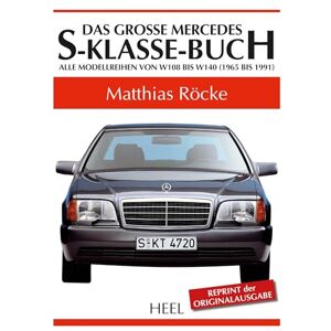 Röcke, Matthias Das große Mercedes-S-Klasse-Buch: Alle Modellreihen von W 108 bis W 140 Röcke, Matthias Das große Mercedes-S-Klasse-Buch: Alle Modellreihen von W 108 bis W 140