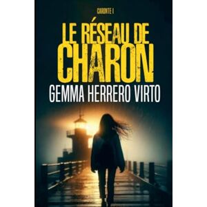 Virto, Gemma Herrero Le réseau de Charon: 1 Virto, Gemma Herrero Le réseau de Charon: 1