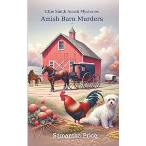 Price, Samantha Amish Barn Murders: 9 (Ettie Smith Amish Mysteries) Price, Samantha Amish Barn Murders: 9 (Ettie Smith Amish Mysteries)