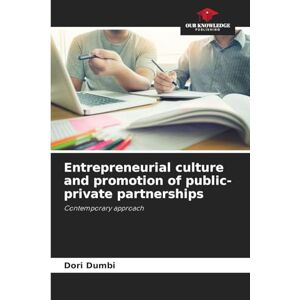 Dumbi, Dori Entrepreneurial culture and promotion of public-private partnerships: Contemporary approach Dumbi, Dori Entrepreneurial culture and promotion of public-private partnerships: Contemporary approach
