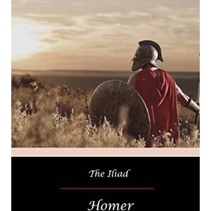 Homer The Iliad Homer The Iliad