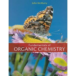 McMurry, John Fundamentals of Organic Chemistry McMurry, John Fundamentals of Organic Chemistry