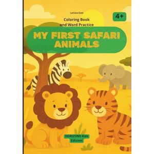 Goti, Letizia Il mio primo libro di inglese My First Safari Animals: Libro di inglese facile per bambini da colorare. (Libri carini per bambini di Letizia) Goti, Letizia Il mio primo libro di inglese My First Safari Animals: Libro di inglese facile per bambini da colorare. (Libri carini per bambini di Letizia)
