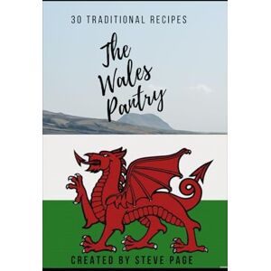 Page, Steve The Wales Pantry: 30 Traditional Recipe's: 218 (The World Pantry) Page, Steve The Wales Pantry: 30 Traditional Recipe's: 218 (The World Pantry)