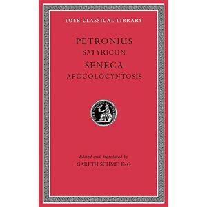 Petronius and Seneca Satyricon. Apocolocyntosis (Loeb Classical Library 15) Petronius and Seneca Satyricon. Apocolocyntosis (Loeb Classical Library 15)