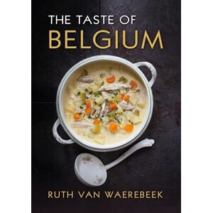 Waerebeek, Ruth Van The Taste of Belgium Waerebeek, Ruth Van The Taste of Belgium