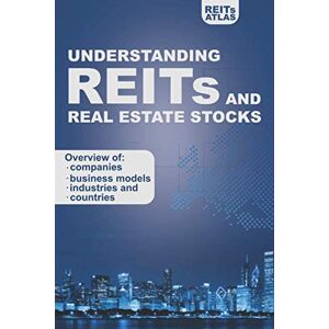 Atlas, REITs Understanding REITs and Real Estate Stocks: Overview of companies, business models, industries and countries Atlas, REITs Understanding REITs and Real Estate Stocks: Overview of companies, business models, industries and countries