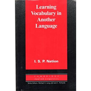 I. S. Paul Nation Learning Vocabulary in Another Language (Cambridge Applied Linguistics) I. S. Paul Nation Learning Vocabulary in Another Language (Cambridge Applied Linguistics)