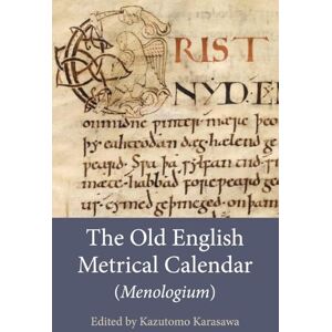 The Old English Metrical Calendar (Menologium): 12 (Anglo-Saxon Texts) The Old English Metrical Calendar (Menologium): 12 (Anglo-Saxon Texts)