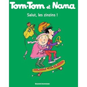 Reberg, Évelyne Tom-Tom et Nana, Tome 18: Salut les zinzins ! Reberg, Évelyne Tom-Tom et Nana, Tome 18: Salut les zinzins !