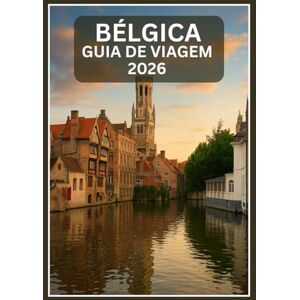 Becker Bélgica Guia de Viagem 2026: Explore a Bélgica em 2026: Guia completo com as principais atrações, gastronomia local e roteiros fáceis. Becker Bélgica Guia de Viagem 2026: Explore a Bélgica em 2026: Guia completo com as principais atrações, gastronomia local e roteiros fáceis.