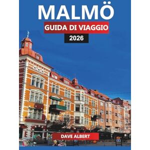 ALBERT, DAVE MALMÖ Guida di viaggio 2026: Consigli essenziali, le migliori attrazioni, le gemme nascoste per la tua vacanza a Malmö ALBERT, DAVE MALMÖ Guida di viaggio 2026: Consigli essenziali, le migliori attrazioni, le gemme nascoste per la tua vacanza a Malmö