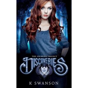 Swanson, K Discoveries: 1 (Chimera Project) Swanson, K Discoveries: 1 (Chimera Project)