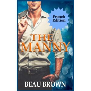 Brown, Beau The Manny: Romance Gay Brown, Beau The Manny: Romance Gay