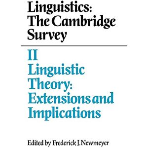 Newmeyer, Frederick J. Linguistics: Cambridge Survey v2: The Cambridge Survey: Volume 2, Linguistic Theory: Extensions and Implications: 002 (Linguistics : The Cambridge Survey) Newmeyer, Frederick J. Linguistics: Cambridge Survey v2: The Cambridge Survey: Volume 2, Linguistic Theory: Extensions and Implications: 002 (Linguistics : The Cambridge Survey)