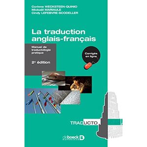 Wecksteen, Corine La traduction anglais-francais: Manuel de traductologie pratique Wecksteen, Corine La traduction anglais-francais: Manuel de traductologie pratique