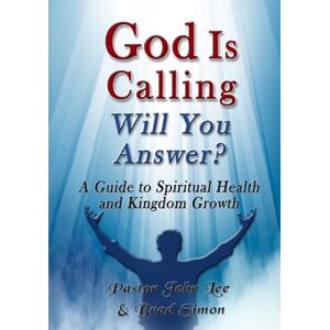 Simon, Brad God Is Calling Will You Answer?: A Call to Spiritual Maturity Simon, Brad God Is Calling Will You Answer?: A Call to Spiritual Maturity