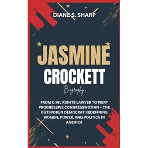 Sharp JASMINE CROCKETT BIOGRAPHY: From Civil Rights Lawyer to Fiery Progressive Congresswoman – The Outspoken Democrat Redefining Women, Power, and Politics in America Sharp JASMINE CROCKETT BIOGRAPHY: From Civil Rights Lawyer to Fiery Progressive Congresswoman – The Outspoken Democrat Redefining Women, Power, and Politics in America