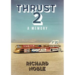 Noble OBE, Richard Thrust 2: A Memory Noble OBE, Richard Thrust 2: A Memory