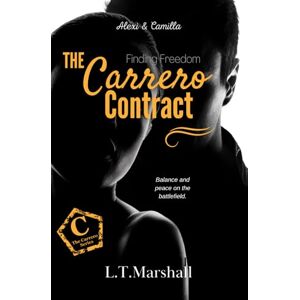 Marshall The Carrero Contract ~ Finding Freedom: Alexi & Camilla: 13 (The Carrero Series) Marshall The Carrero Contract ~ Finding Freedom: Alexi & Camilla: 13 (The Carrero Series)