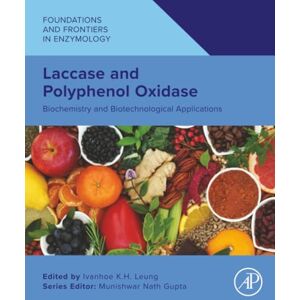 Laccase and Polyphenol Oxidase: Biochemistry and Biotechnological Applications (Foundations and Frontiers in Enzymology) Laccase and Polyphenol Oxidase: Biochemistry and Biotechnological Applications (Foundations and Frontiers in Enzymology)