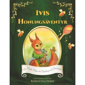 Nebes, Khrystyna Ivis Honungsäventyr: En varm saga om vänskap och omtanke Nebes, Khrystyna Ivis Honungsäventyr: En varm saga om vänskap och omtanke