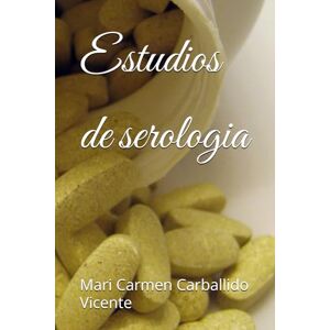 Carballido Vicente, Mari Carmen Estudios de serologia Carballido Vicente, Mari Carmen Estudios de serologia