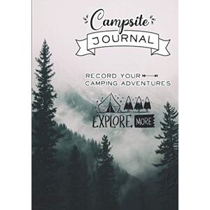 Birdwhistle, Amy Campsite Journal Record your Camping Adventures: Camping Diary & RV Travel Log Book, Glamping Memory Keepsake, Trip Gifts for Campers Birdwhistle, Amy Campsite Journal Record your Camping Adventures: Camping Diary & RV Travel Log Book, Glamping Memory Keepsake, Trip Gifts for Campers