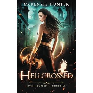Hunter, McKenzie Hellcrossed: 5 (Raven Cursed) Hunter, McKenzie Hellcrossed: 5 (Raven Cursed)