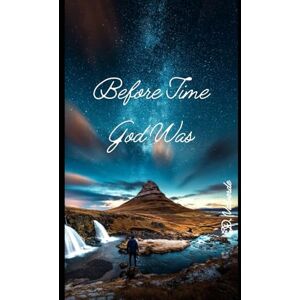 Valverde, Ed Before Time God Was Valverde, Ed Before Time God Was