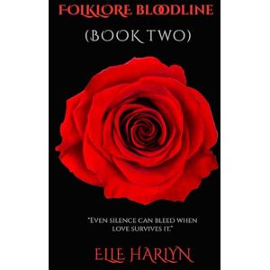 Harlyn, Elle Folklore Bloodline: Book two in Folklore Saga (Folklore Saga By Elle Harlyn) Harlyn, Elle Folklore Bloodline: Book two in Folklore Saga (Folklore Saga By Elle Harlyn)