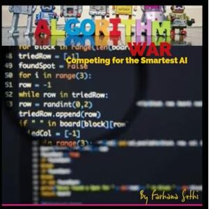 Sethi, Farhana The Algorithm Wars: Competing for the Smartest AI Sethi, Farhana The Algorithm Wars: Competing for the Smartest AI