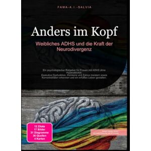 Salvia, Fama A.I. Anders im Kopf: Weibliches ADHS und die Kraft der Neurodivergenz Salvia, Fama A.I. Anders im Kopf: Weibliches ADHS und die Kraft der Neurodivergenz