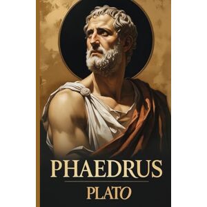 Plato Phaedrus Plato Phaedrus