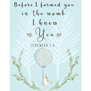 Planner, Bemazal Before I formed you in the womb I knew you Jeremiah 1:5: Christian Pregnancy Journal -For The Expecting Mom-To-Be, Prompts Worksheets, To-Do Lists and ... Pregnancy Gift Ideas (The Pregnancy Journal) Planner, Bemazal Before I formed you in the womb I knew you Jeremiah 1:5: Christian Pregnancy Journal -For The Expecting Mom-To-Be, Prompts Worksheets, To-Do Lists and ... Pregnancy Gift Ideas (The Pregnancy Journal)