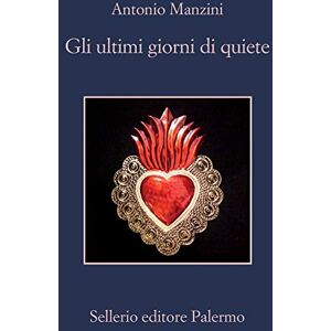 Manzini, Antonio Gli ultimi giorni di quiete Manzini, Antonio Gli ultimi giorni di quiete