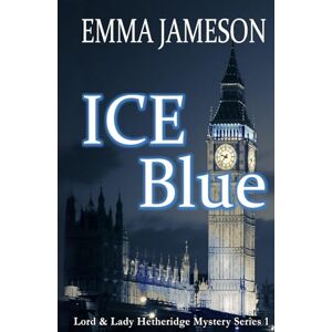 Jameson, Emma Ice Blue (Lord and Lady Hetheridge Mystery Series) Jameson, Emma Ice Blue (Lord and Lady Hetheridge Mystery Series)