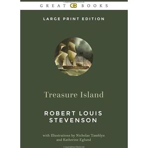 Stevenson, Robert Louis Treasure Island (Large Print Edition) by Robert Louis Stevenson (Illustrated) Stevenson, Robert Louis Treasure Island (Large Print Edition) by Robert Louis Stevenson (Illustrated)