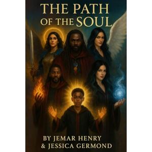 Henry, Jemar The Path of the Soul: 1 Henry, Jemar The Path of the Soul: 1