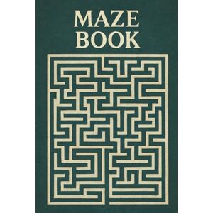 kumari, nikita Maze Master: A Fun and Challenging Puzzle Book for All Ages: Test Your Skills and Unleash Your Creativity with Over 50 Unique Maze Designs kumari, nikita Maze Master: A Fun and Challenging Puzzle Book for All Ages: Test Your Skills and Unleash Your Creativity with Over 50 Unique Maze Designs