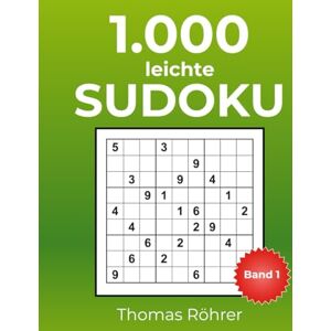 Röhrer, Thomas Sudoku mit Herz & Hirn – 1000er DIN A4: Das große Rätselbuch für Erwachsene mit Lösungen Gehirntraining & Entspannung Röhrer, Thomas Sudoku mit Herz & Hirn – 1000er DIN A4: Das große Rätselbuch für Erwachsene mit Lösungen Gehirntraining & Entspannung