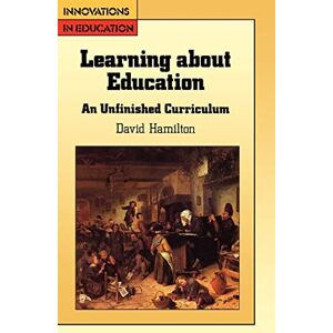 Hamilton, David Learning About Education (English, Language, and Education Series) Hamilton, David Learning About Education (English, Language, and Education Series)