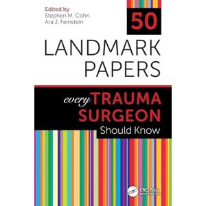50 Landmark Papers every Trauma Surgeon Should Know 50 Landmark Papers every Trauma Surgeon Should Know