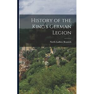 Beamish, North Ludlow History of the King's German Legion Beamish, North Ludlow History of the King's German Legion