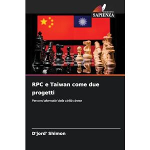 Shimon, D'Jord' RPC e Taiwan come due progetti: Percorsi alternativi della civiltà cinese Shimon, D'Jord' RPC e Taiwan come due progetti: Percorsi alternativi della civiltà cinese