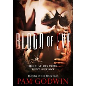 Godwin, Pam Blood of Eve: 2 (Trilogy of Eve) Godwin, Pam Blood of Eve: 2 (Trilogy of Eve)