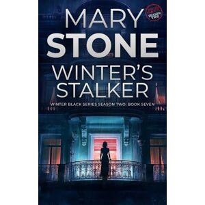 Stone, Mary Winter's Stalker: Winter Black Season Two (Winter Black FBI Mysteries) Stone, Mary Winter's Stalker: Winter Black Season Two (Winter Black FBI Mysteries)