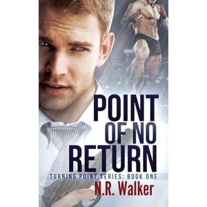 Walker, N.R. Point of No Return: 1 (The Turning Point Series) Walker, N.R. Point of No Return: 1 (The Turning Point Series)