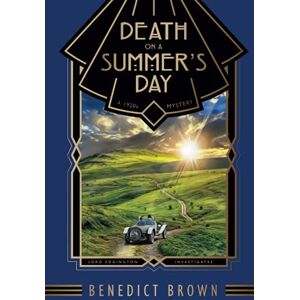 Brown, Benedict Death on a Summer's Day: A 1920s Mystery (Lord Edgington Investigates...) Brown, Benedict Death on a Summer's Day: A 1920s Mystery (Lord Edgington Investigates...)